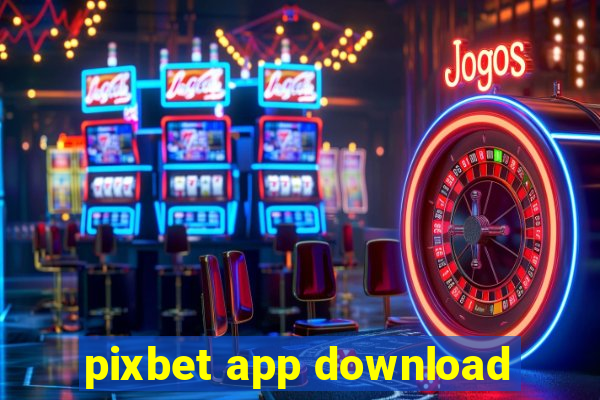 pixbet app download